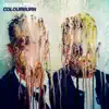 Colour Burn album lyrics, reviews, download