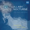 Brahms: Lullaby; Lullabies and Nocturne for Violin and Piano