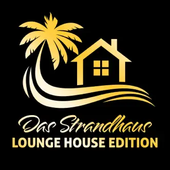 Das Strandhaus (Lounge House Edition) by Various Artists album reviews, ratings, credits