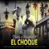 El Choque - Single album lyrics, reviews, download