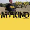 My Kind - Single album lyrics, reviews, download