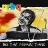 Do the Primal Thing (Extended Version) - EP album lyrics, reviews, download