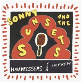 Sonny & The Sunsets - Hairdressers from Heaven