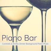 Piano Bar – Cocktails & Drinks Dinner Background Piano Music artwork