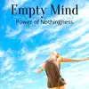 Empty Mind: Power of Nothingness album lyrics, reviews, download