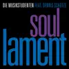 Soul Lament (feat. Dennis Schütze) - Single album lyrics, reviews, download