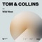 Wild West - Tom & Collins lyrics