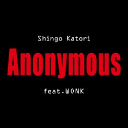 Anonymous(feat.WONK)
