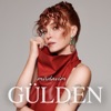 Gülden - Unutur muyum?