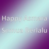 Happy Asmara - Semua Berlalu