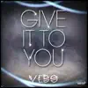 Stream & download Give It to You - Single