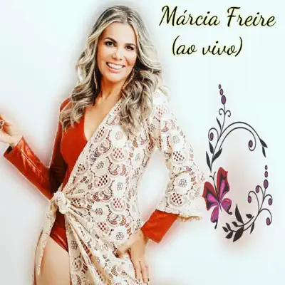 Márcia Freire ao Vivo - Márcia Freire