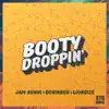Booty Droppin' (feat. Boxinbox & Lionsize) - Single album lyrics, reviews, download