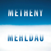 Metheny Mehldau - Brad Mehldau & Pat Metheny
