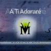 A Ti Adoraré - Single