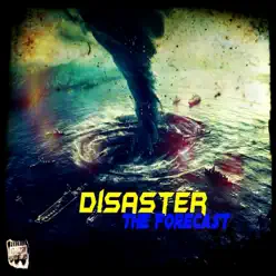 The Forecast - Disaster The Forecast - Disaster