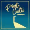 Private Castle - Single album lyrics, reviews, download