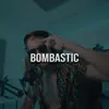 Stream & download Bombastic