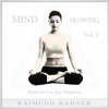 Mind Blowing, Vol. 2 (Dedicated to Joe Dispenza) - Raimund Rahner