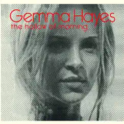 Hollow of Morning by Gemma Hayes album reviews, ratings, credits