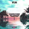 Everytime We Break - Extended Remixes