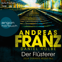 Andreas Franz & Daniel Holbe - Der Flüsterer - Julia Durant ermittelt, Band 20 (Gekürzte Lesung) artwork