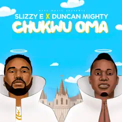 Chukwu OMA (feat. Duncan Mighty) - Single by SLIZZY E album reviews, ratings, credits