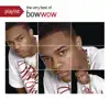 Playlist: The Very Best of Bow Wow album lyrics, reviews, download