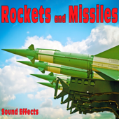 Rockets and Missiles Sound Effects - Sound Ideas