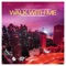 Walk with Me - Prok & Fitch & Nanchang Nancy lyrics