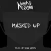 Masked Up - Single album lyrics, reviews, download
