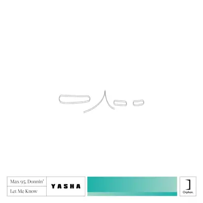 Max 95, Donnin' / Let Me Know - Single - Yasha