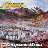 Chuquiago Marka - Los Kjarkas