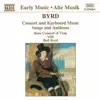 Stream & download Byrd: Consort and Keyboard Music - Songs and Anthems