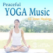 Peaceful YOGA Music for Inner Healing artwork