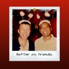 Better as Friends - Single artwork