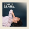 Fly Me to the Moon (feat. Carl Bagge, Niklas Fernqvist & Daniel Fredriksson) - Single