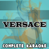 Versace (Karaoke Version) [Originally Performed by Migos] - Complete Karaoke