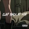 Clap Back at Him - Cu Gutta lyrics