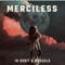 Merciless (feat. BougaLu) - In Orbit Dubz lyrics