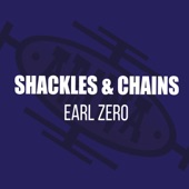 Earl Zero - Shackles & Chains (Vocal Mix)