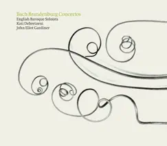 Bach, J.S.: Brandenburg Concertos Nos. 1-6 by John Eliot Gardiner & English Baroque Soloists album reviews, ratings, credits