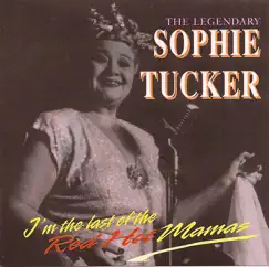 I'm the Last of the Red Hot Mamas by Sophie Tucker album reviews, ratings, credits