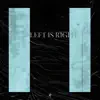 Left Is Right (feat. Resting Tofu) - Single album lyrics, reviews, download