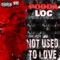 Not Used to Love - Pooda Loc lyrics