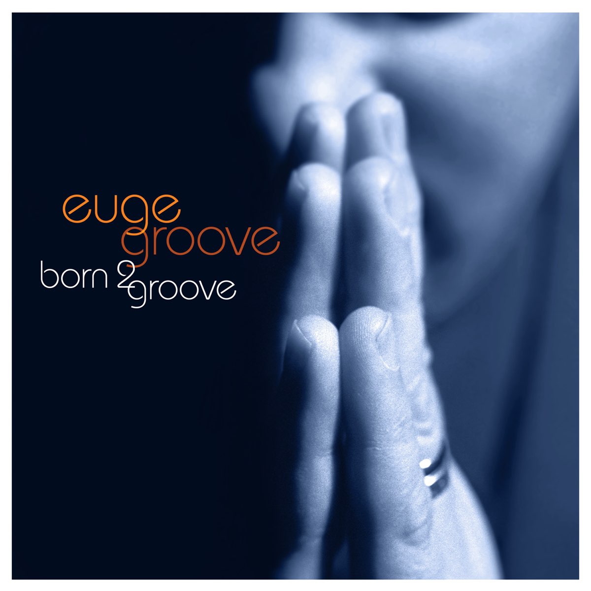 ‎Born 2 Groove by Euge Groove on Apple Music