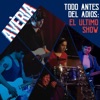 Todo Antes del Adiós: El Último Show (en Vivo)