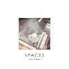 Spaces album lyrics, reviews, download
