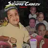 De Chamaquito Siempre Cabezu album lyrics, reviews, download