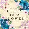 Ghost In a Flower (From "a Whisker Away") song lyrics